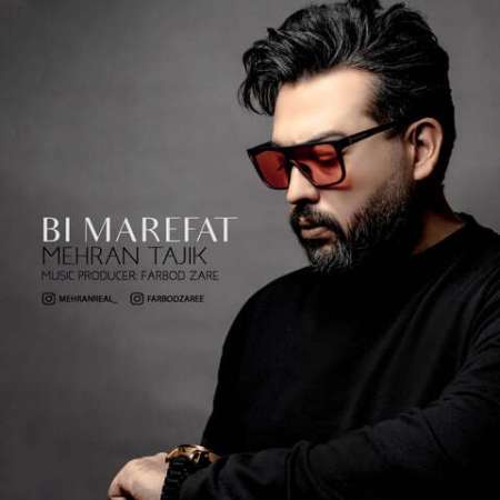 Mehran Tajik – Bi Marefat